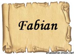 fabian znaczenie imienia.